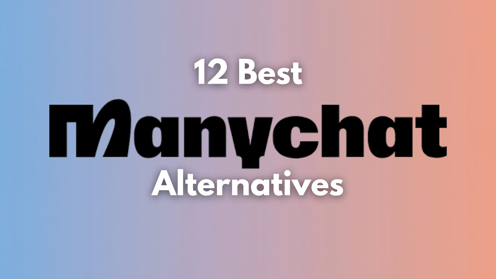 Best ManyChat alternative guide cover comparing 12 tools for 2026