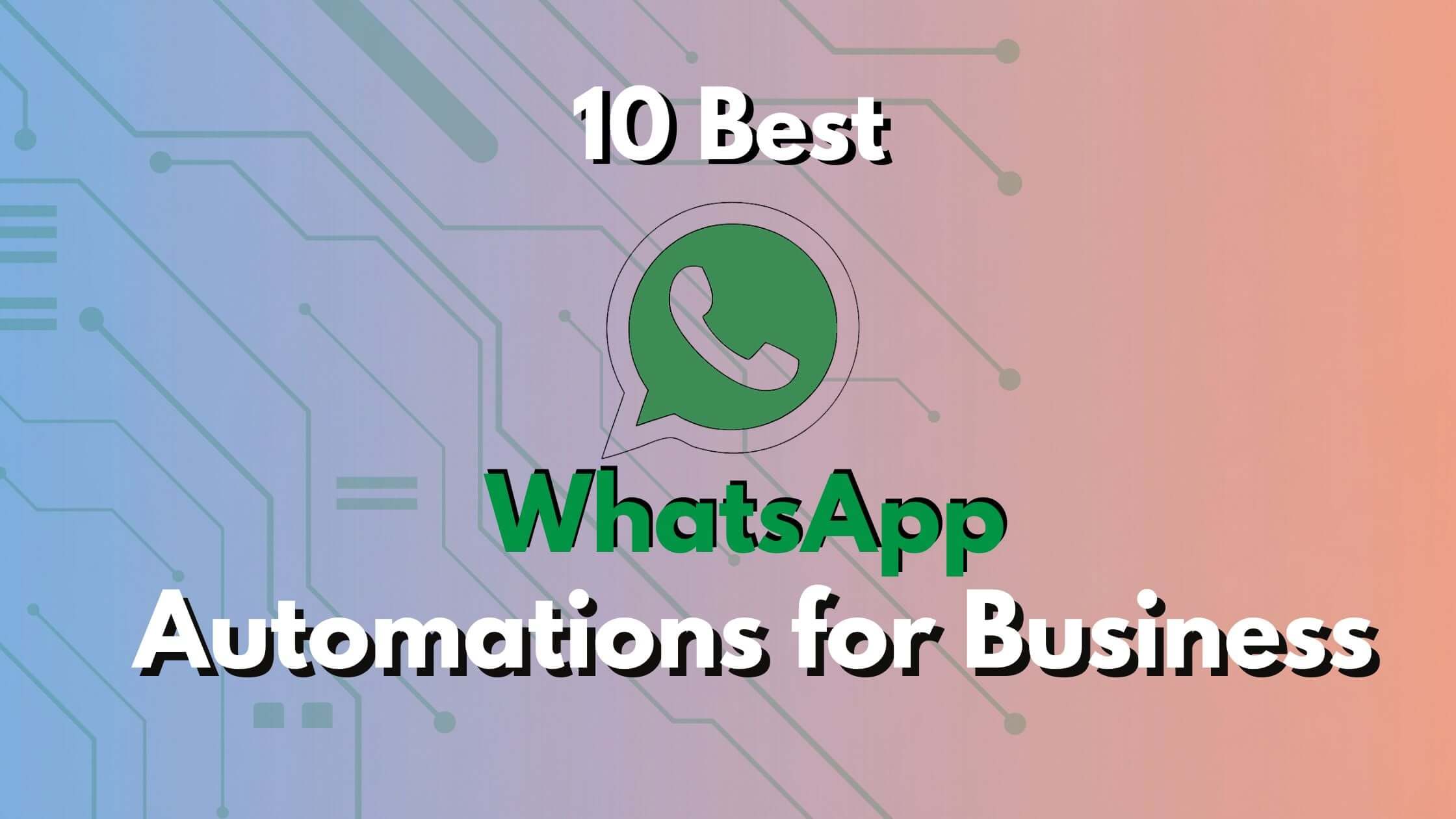 Title card: 10 best WhatsApp automation tools for business with the WhatsApp logo